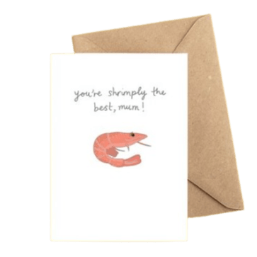You're shrimply the best Mum card