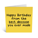 Best Decision You Ever Made Birthday Card