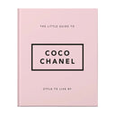 The Little Guide to Coco Chanel: Style to Live By