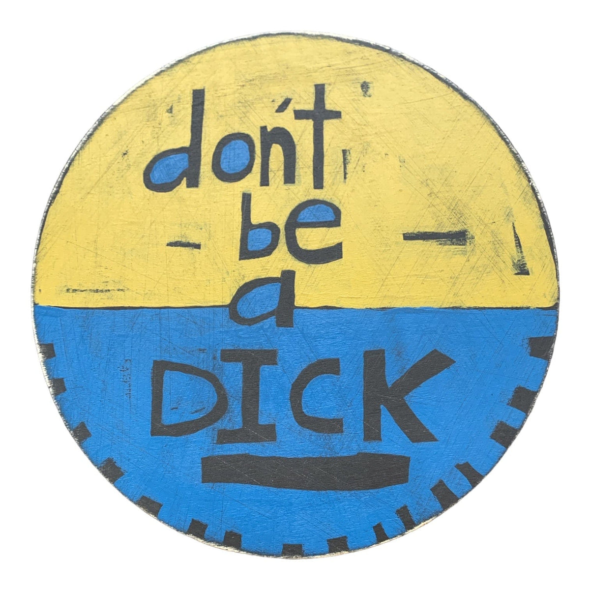 Don't Be A Dick Wall Art Little & Fox